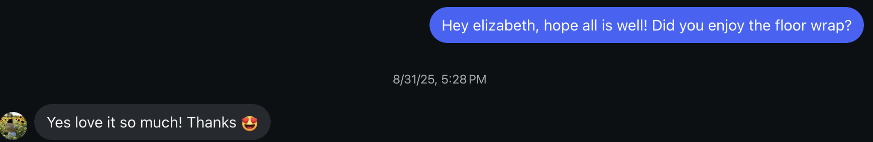 Client text: Yes love it so much! Thanks